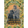 Twee Opmerkelijke Mensen - Two Remarkable People: David & Erna Robinson