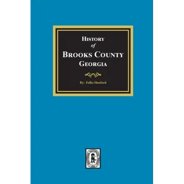 The History of Brooks County, Georgia, 1858-1948