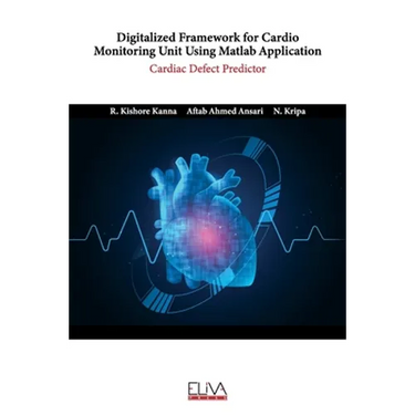 Digitalized Framework for Cardio Monitoring Unit Using Matlab Application: Cardiac Defect Predictor