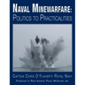 Naval Minewarfare: Politics to Practicalities
