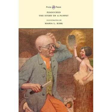 Pinocchio - The Story of a Puppet - Illustrated by Maria L. Kirk