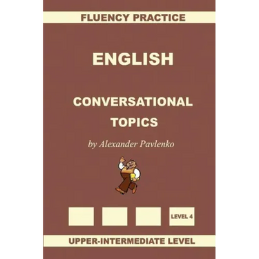 English, Conversational Topics, Upper-Intermediate