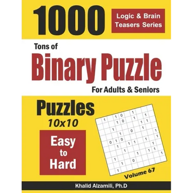 Tons of Binary Puzzle for Adults & Seniors: 1000 Easy to Hard (10x10)