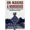 Un-Making a Murderer: The Framing of Steven Avery and Brendan Dassey
