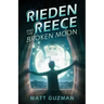 Rieden Reece and the Broken Moon: A Middle-Grade Sci-Fi Adventure