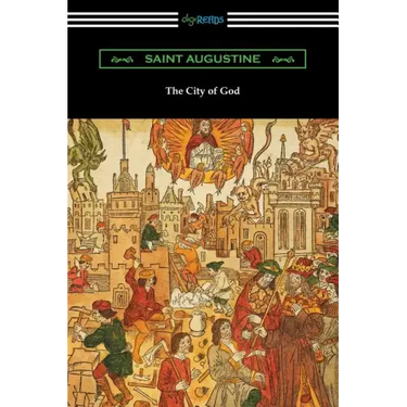 The City of God (Translated with an Introduction by Marcus Dods)