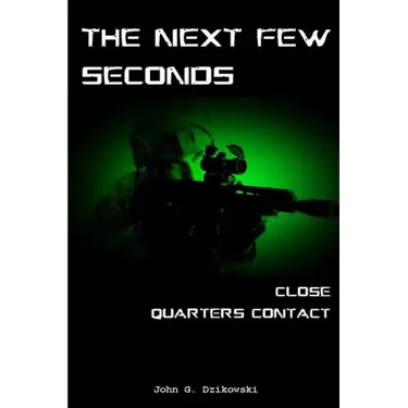 The Next Few Seconds: Close Quarter Contact