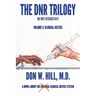 The DNR Trilogy: Volume 3: Clinical Justice