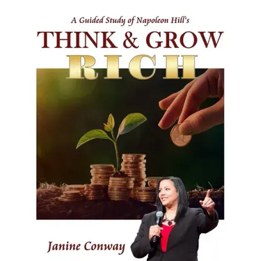 A Guided Study of Napoleon Hill's Think and Grow Rich