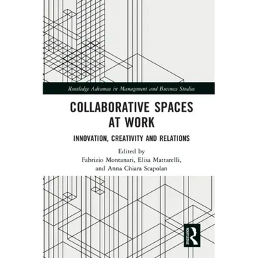 Collaborative Spaces at Work: Innovation, Creativity and Relations