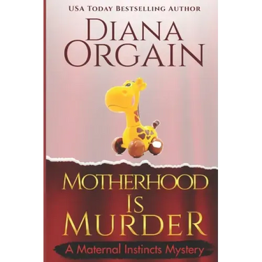Motherhood is Murder (A funny mystery)
