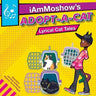 Adopt A Cat: iAmMoshow's Lyrical Cat Tales