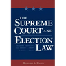 The Supreme Court and Election Law: Judging Equality from Baker V. Carr to Bush V. Gore