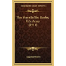 Ten Years in the Ranks, U.S. Army (1914)