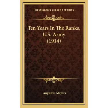 Ten Years in the Ranks, U.S. Army (1914)