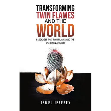 Transforming Twin Flames and the World: Blockages that Twin Flames and the World Encounter