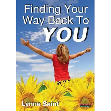 Finding Your Way Back to You: A Self-Help Guide for Women Who Want to Regain Their Mojo and Realise Their Dreams!