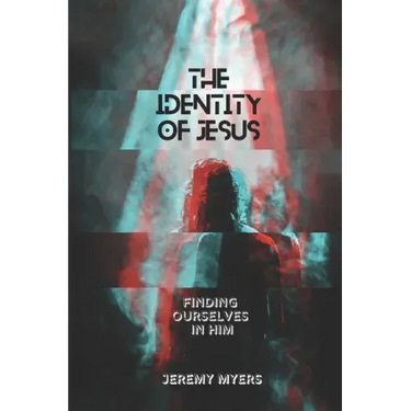 The Identity of Jesus: Finding Ourselves In Him