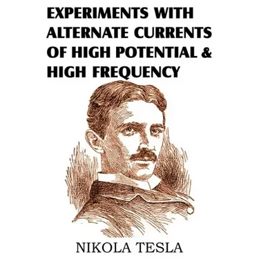 Experiments with Alternate Currents of High Potential and High Frequency