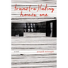 Trans(re)Lating House One