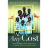 At Any Cost: Overcoming Every Obstacle to Bring Our Children Home