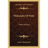 Philosophy of Work: Three Lectures