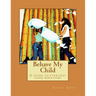 Behave My Child