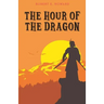 The Hour of the Dragon