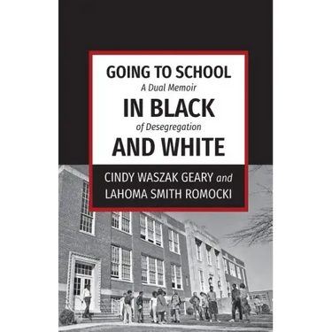 Going to School in Black and White: A dual memoir of desegregation