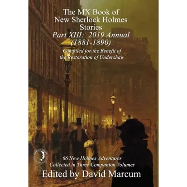The MX Book of New Sherlock Holmes Stories - Part XIII: 2019 Annual (1881-1890)