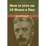 How to Live on 24 Hours a Day
