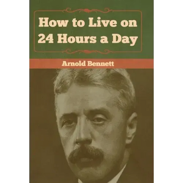 How to Live on 24 Hours a Day