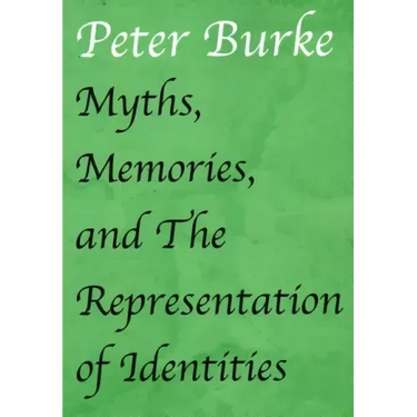 Myths, Memories, and The Representation of Identities