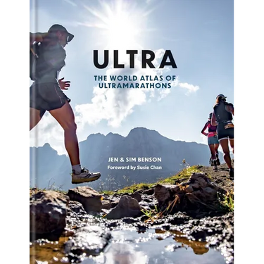 Ultra: The World Atlas of Ultramarathons
