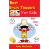 Best Brain Teasers For Kids: Good Clean Fun