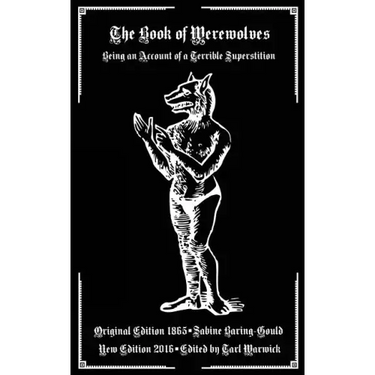 The Book of Werewolves: Being an Account of a Terrible Superstition
