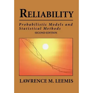 Reliability: Probabilistic Models and Statistical Methods