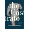 The Castrato: Reflections on Natures and Kinds Volume 16