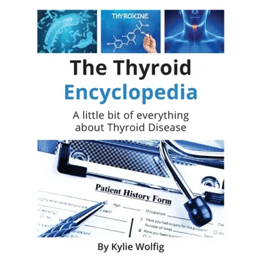 The Thyroid Encyclopedia: An Everyday Thyroid Disease Reference Book