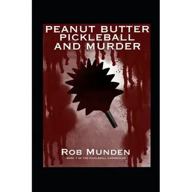 Peanut Butter Pickleball and Murder