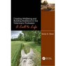 Creating Wellbeing and Building Resilience in the Veterinary Profession: A Call to Life