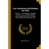Von Verachtung Und Eitelkeit Der Welt: 3 Bücher: 1. Von Eitelkeit Und Üppigkeit Der Welt, 2. Vom Verkehrten Wandel, Sitten Und Betrug Der Welt, 3. Wie