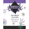 Mindfulness Meditations: 31 Days of Mindfulness Meditations & Adult Coloring to Treat Anxiety, Relieve Stress & Improve Mental Health.
