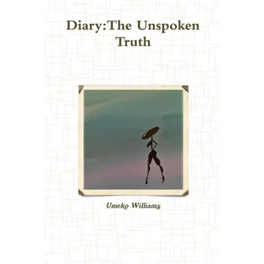 Diary: The Unspoken Truth