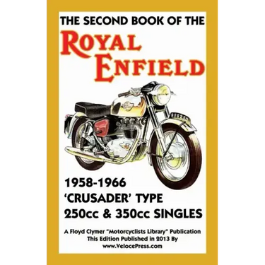 Second Book of the Royal Enfield 1958-1966 Crusader Type 250cc & 350cc Singles