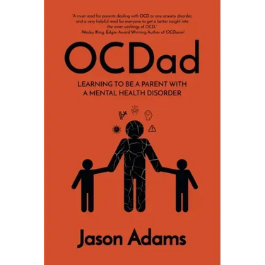 OCDad: Learning to Be a Parent With a Mental Health Disorder