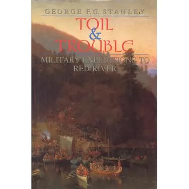 Toil and Trouble: Military Expeditions to Red River