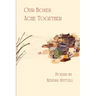 Our Bones Ache Together