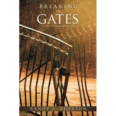 Breaking the Gates: So You Can Proceed and Succeed
