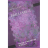Brilliance: The Age of the Light and of the Dark: The First Novel in the Brilliance Chronicles